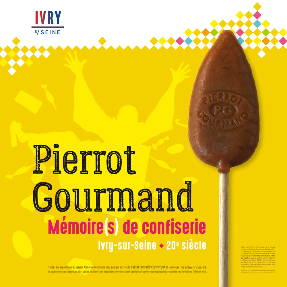 Pierrot Gourmand. Mémoire(s) de confiserie. Ivry-sur-Seine, 20e siècle.