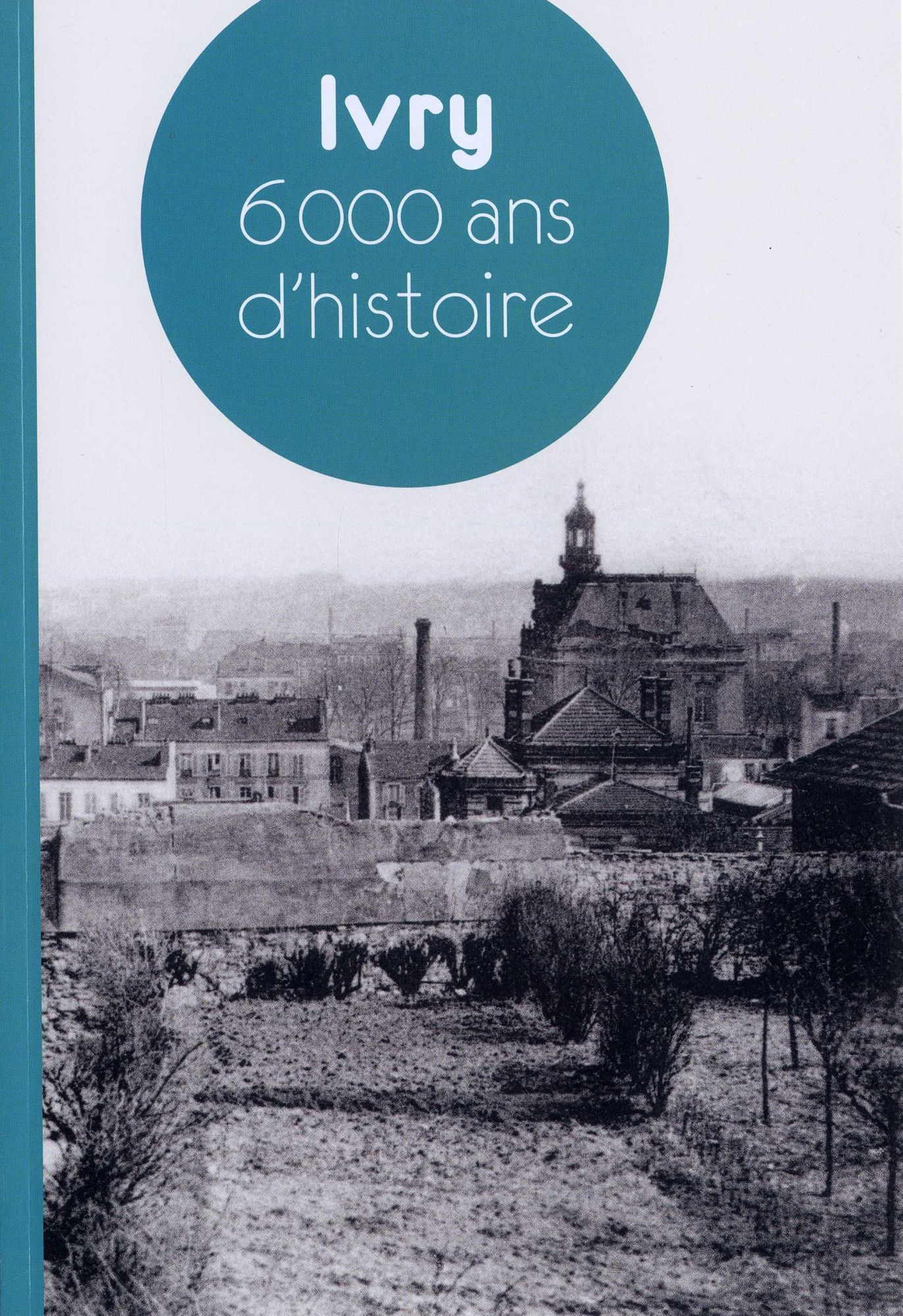 Ivry, 6000 ans d'histoire