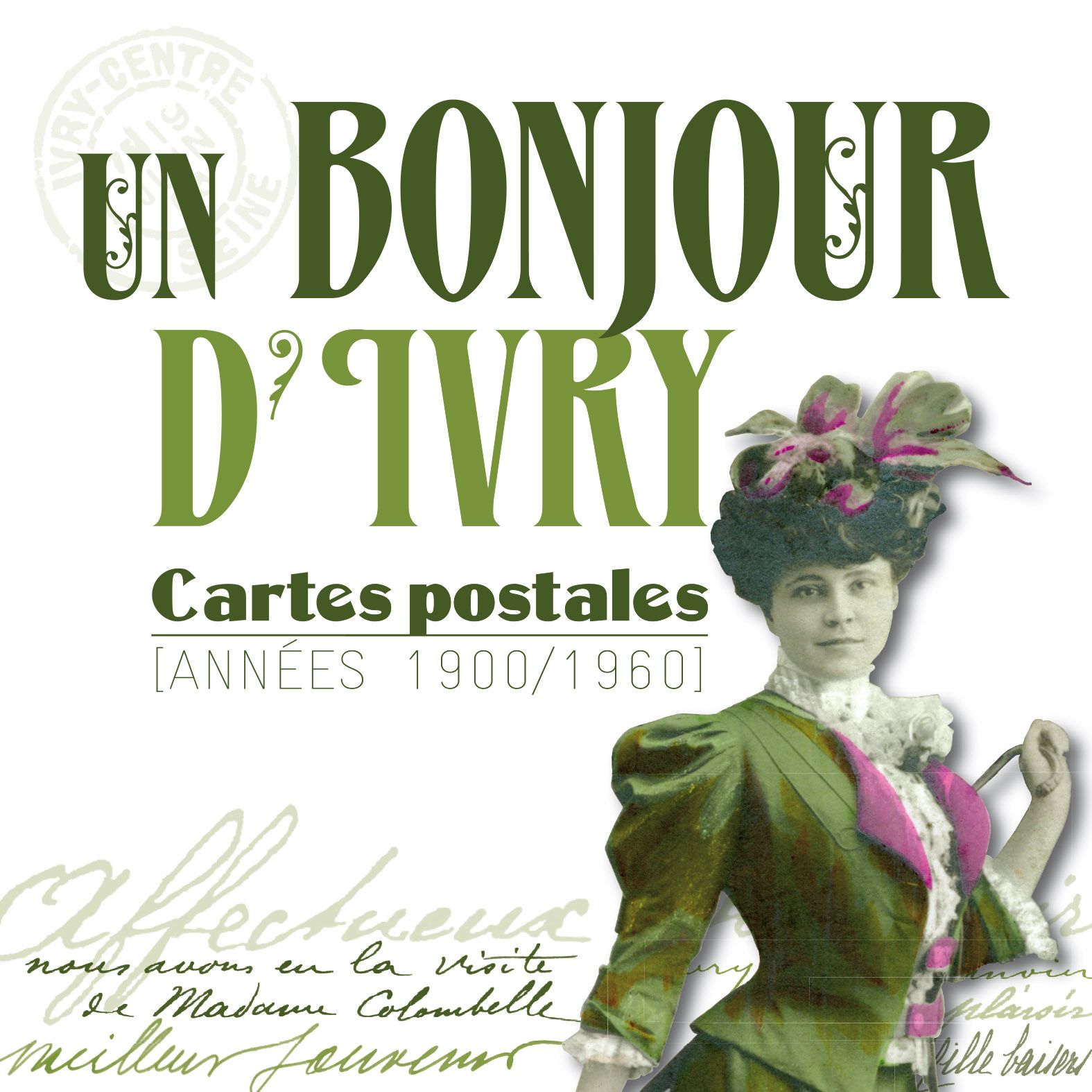 Un bonjour d'Ivry. Cartes postales (années 1900-1960)